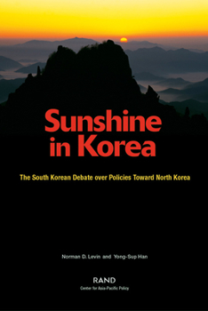 Paperback Sunshine in Korea: The South Korean Debate over Policies Toward North Korea Book