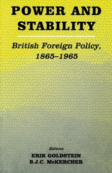 Paperback Power and Stability: British Foreign Policy, 1865-1965 Book