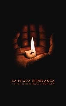 Paperback La flaca esperanza: Relatos [Spanish] Book