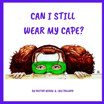 Paperback Can I Still Wear My Cape? Book