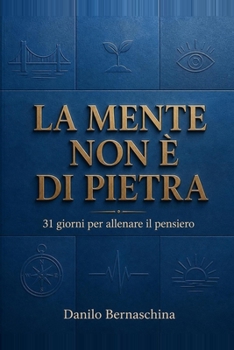 LA MENTE NON È DI PIETRA: 31 giorni per allenare il pensiero (Ponte) (Italian Edition)