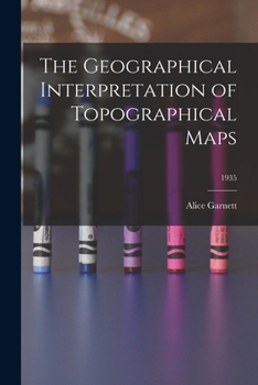 Paperback The Geographical Interpretation of Topographical Maps; 1935 Book