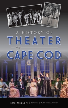 Hardcover History of Theater on Cape Cod Book