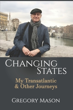 Paperback Changing States: My Transatlantic and Other Journeys Book