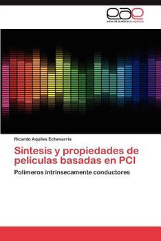 Paperback Sintesis y Propiedades de Peliculas Basadas En PCI [Spanish] Book