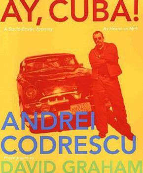 Hardcover Ay, Cuba!: A Socio-Erotic Journey Book