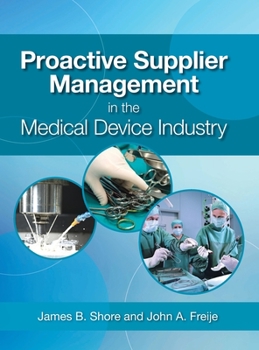 Hardcover Proactive Supplier Management in the Medical Device Industry Book
