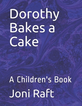 Paperback Dorothy Bakes a Cake: A Children's Book