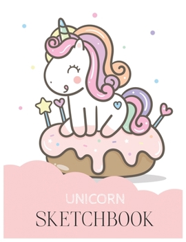 Unicorn SketchBook: Unicorn Is Real Dream Come True Magical Unicorn Kawaii Blank Large SketchBook for Kids and Girls to Draw White Paper Activity Book 8.5 x 11 Inches 110 Pages
