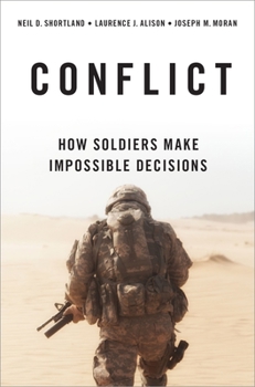 Hardcover Conflict: How Soldiers Make Impossible Decisions Book