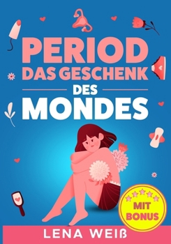 Paperback Period: Ein Geschenk des Mondes [German] Book