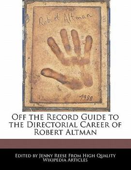 Paperback Off the Record Guide to the Directorial Career of Robert Altman Book