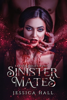 Paperback Sinister Mates (Savage Series Book 3) Book