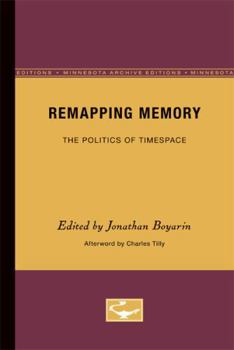 Paperback Remapping Memory: The Politics of TimeSpace Book