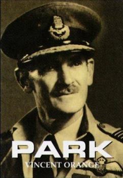 Paperback Park: The Biography of Air Chief Marshall Sir Keith Park, Gcb, Kbe, MC, Dfc, DCL Book