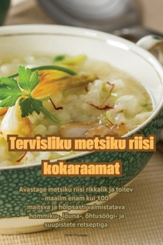 Paperback Tervisliku metsiku riisi kokaraamat [Estonian] Book