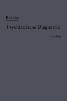 Paperback Grundriss Der Psychiatrischen Diagnostik: Nebst Einem Anhang Enthaltend Nebst Einem Anhang Die Für Den Psychiater Wichtigsten Gesetzesbestimmungen Und [German] Book