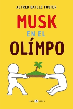 MUSK EN EL OLIMPO (Spanish Edition)