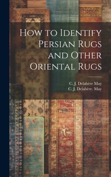 Hardcover How to Identify Persian Rugs and Other Oriental Rugs Book