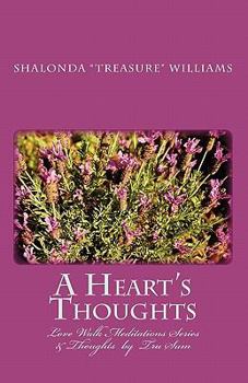 Paperback A Heart's Thoughts: Love Walk Meditations Series Book