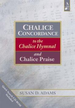 Paperback Chalice Concordance to the Chalice Hymnal and Chalice Praise [With CDROM] Book