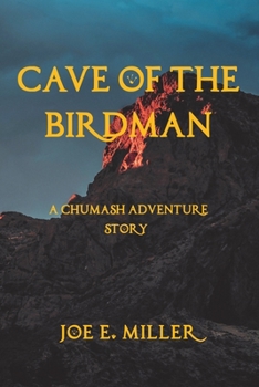 Paperback Cave of the Birdman: A Chumash Adventure Story Book