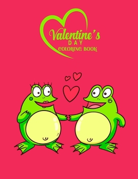 Paperback Valentine's Day Coloring Book: Valentine's Day Coloring Book for Kids, A Very Cute valentine's day animal couple Coloring Book - Girls Valentine's Da Book