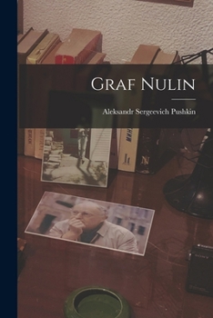 Graf Nulin - Primary Source Edition