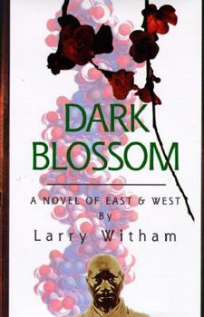 Hardcover Dark Blossom: A Novel of East & West Book