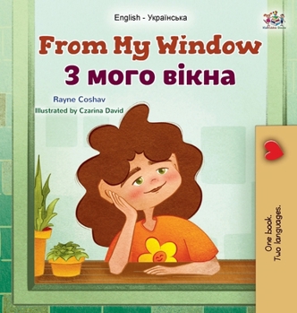 Hardcover From My Window (English Ukrainian Bilingual Kids Book) [Ukrainian] [Large Print] Book