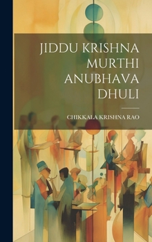 Hardcover Jiddu Krishna Murthi Anubhava Dhuli [Telugu] Book