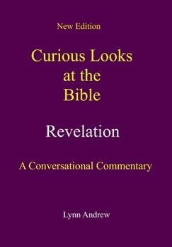 Paperback Curious Looks at the Bible: Revelation Book