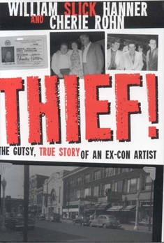 Hardcover Thief!: A Gutsy, True Story of an Ex-Con Artist Book