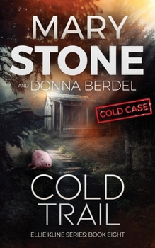 Cold Trail - Book #8 of the Ellie Kline