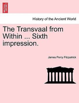 Paperback The Transvaal from Within ... Sixth Impression. Book