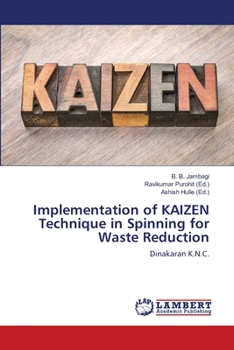 Paperback Implementation of KAIZEN Technique in Spinning for Waste Reduction Book