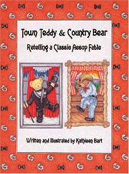 Hardcover Town Teddy & Country Bear: A Classic Aesop's Fable Retold Book