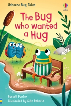 Hardcover The Bug Who Wanted a Hug Book