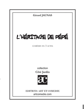Paperback L'Héritage de pépé: Comédie en trois actes [French] Book