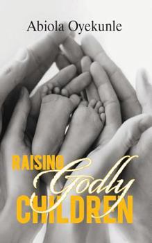 Paperback Raising Godly Children Book