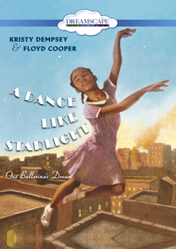 A Dance Like Starlight: One Ballerina's Dream