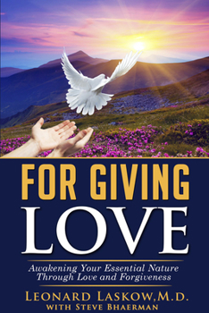 Paperback For Giving Love: Awakening Your Essential Nature Through Love and Forgiveness Book