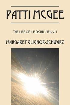 Paperback Patti McGee: The Life of a Psychic Medium Book