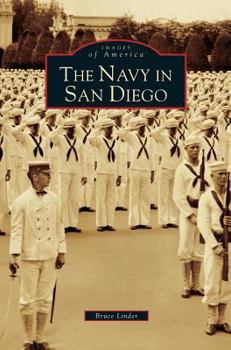 The Navy in San Diego - Book  of the Images of America: California