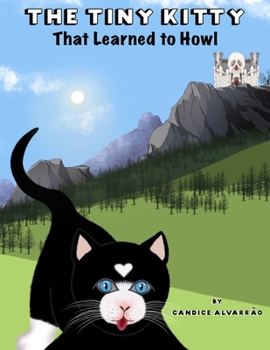 Paperback The Tiny Kitty That Learned to Howl Book