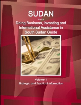 Doing Business, Investing and International Assistance in South Sudan Guide