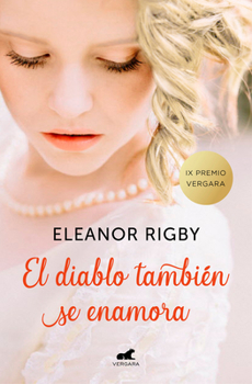 Paperback El Diablo También Se Enamora (Premio Vergara de Novela Romantica 2018) / The Devil Also Falls in Love [Spanish] Book