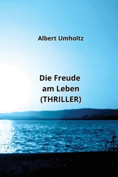Paperback Die Freude am Leben (THRILLER) [German] Book