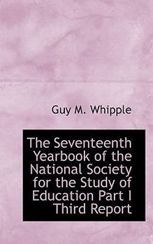 Paperback The Seventeenth Yearbook of the National Society for the Study of Education Part I Third Report Book