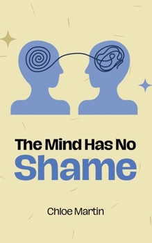 Paperback The Mind Has No Shame Book